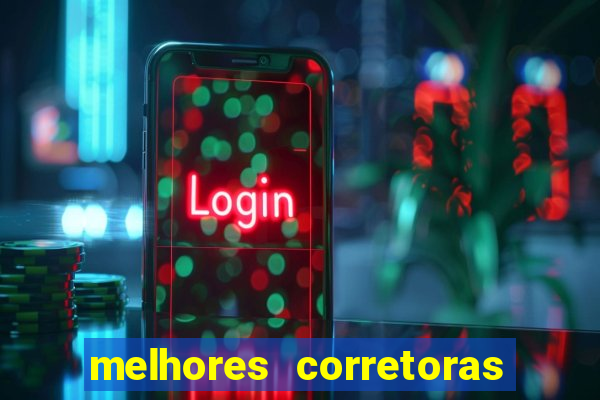 melhores corretoras de investimentos